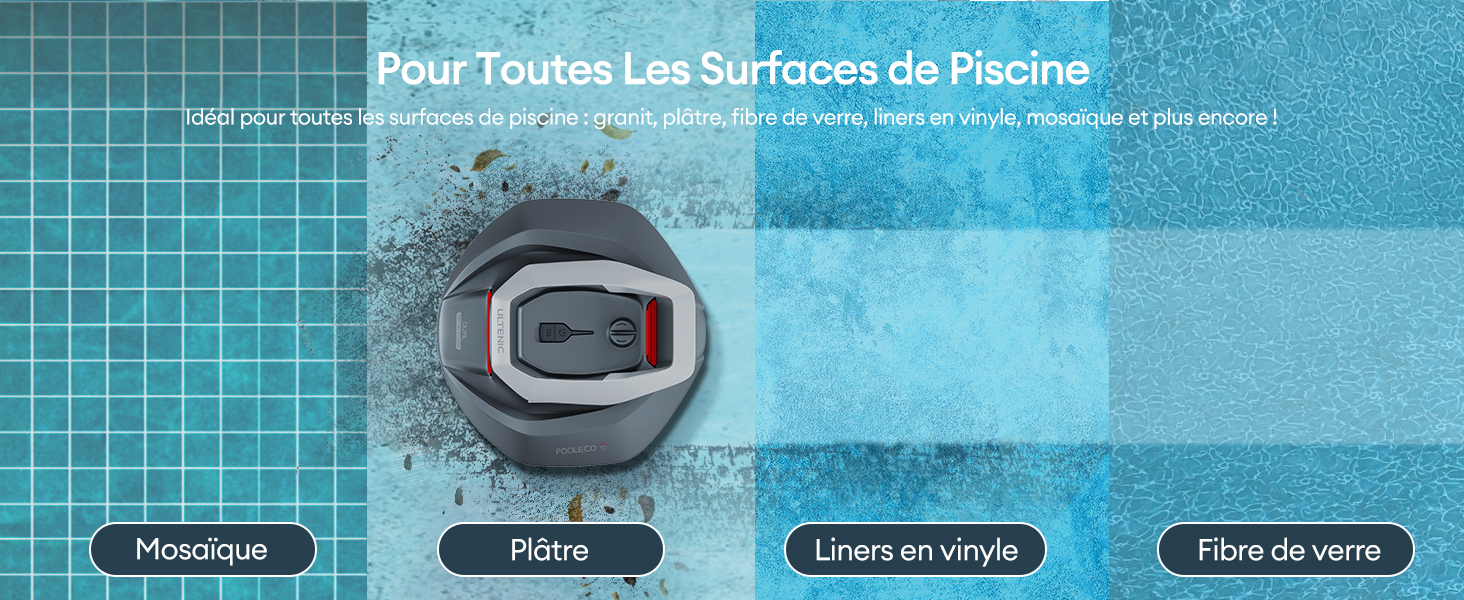 Le texte se lit comme suit : « Pour toutes les surfaces de piscine ». Piscine carrelée bleue avec robot nettoyeur de piscine visible sous l'eau.